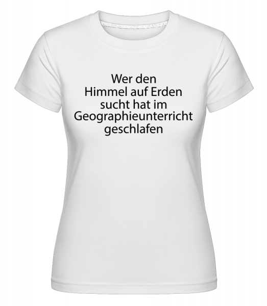 Im Geographieunterricht Geschlafen - Shirtinator Frauen T-Shirt - Weiß - Vorn