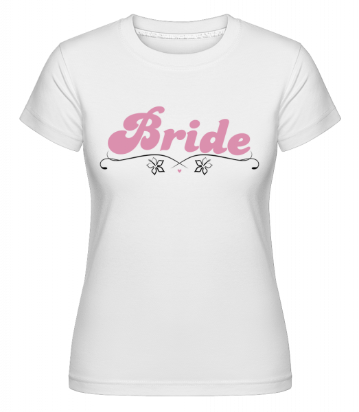 Bride - Shirtinator Frauen T-Shirt - Weiß - Vorn