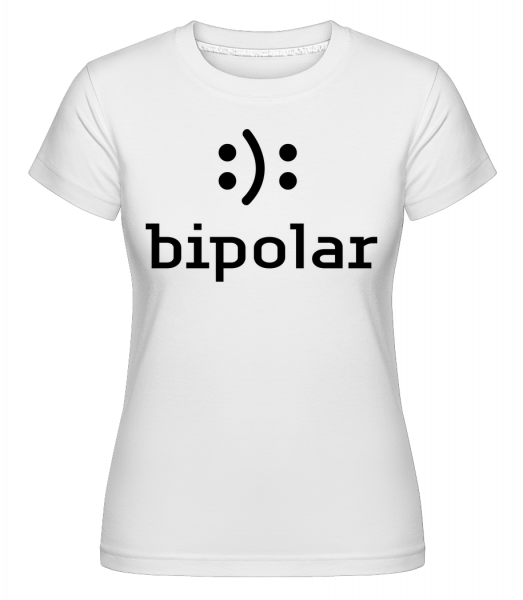 Bipolar - Shirtinator Frauen T-Shirt - Weiß - Vorn