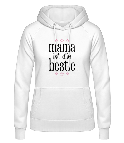 Mama Ist Die Beste - Frauen Hoodie - Weiß - Vorne