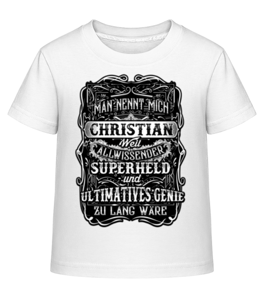 Man Nennt Mich Christian - Kinder Shirtinator T-Shirt - Weiß - Vorne