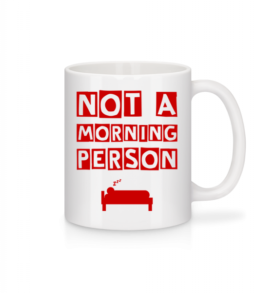 Not A Morning Person - Tasse - Weiß - Vorn