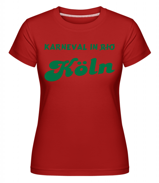 Karneval In Köln - Grün - Shirtinator Frauen T-Shirt - Rot - Vorn