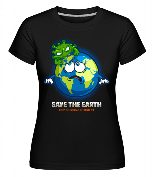 Save The World - Shirtinator Frauen T-Shirt - Schwarz - Vorn