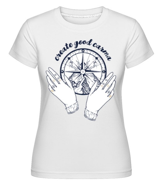 Create Good Carma - Shirtinator Frauen T-Shirt - Weiß - Vorne