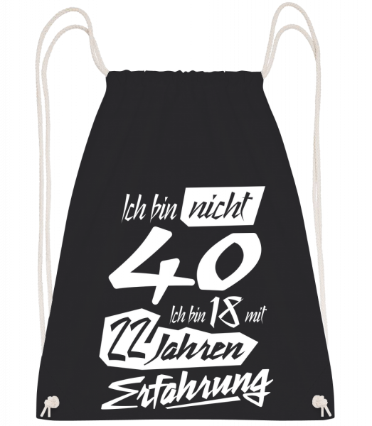 18 Mit 22 Jahren Erfahrung 40 Geburtstag - Turnbeutel - Schwarz - Vorn