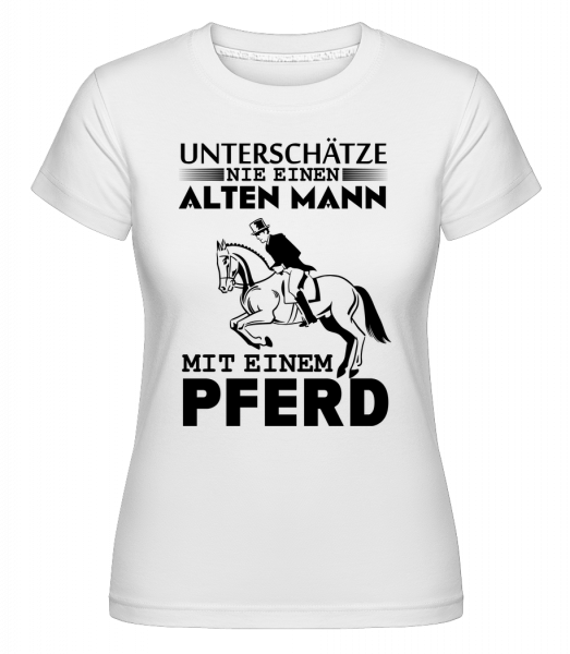 Alter Mann Mit Pferd - Shirtinator Frauen T-Shirt - Weiß - Vorn