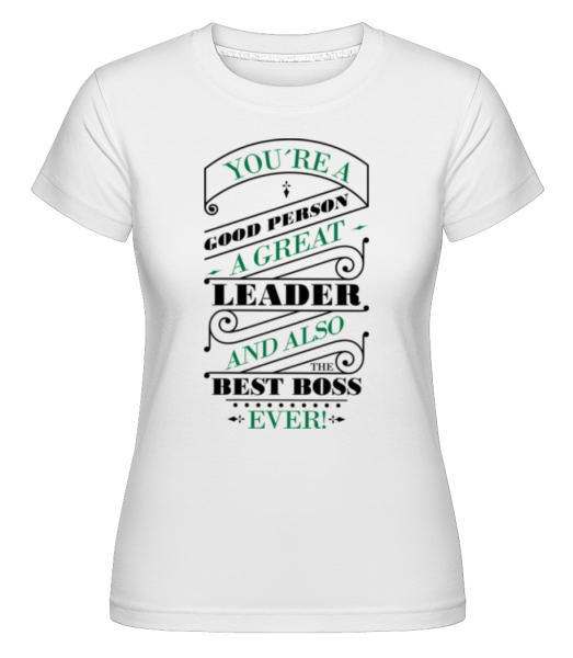 Motiv Best Boss Ever - Shirtinator Frauen T-Shirt - Weiß - Vorne