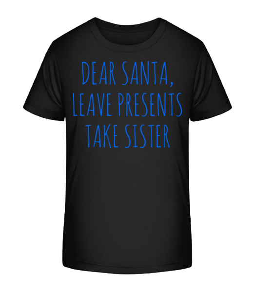 Leave Presents Take Sister - Kinder Bio T-Shirt Stanley Stella - Schwarz - Vorne