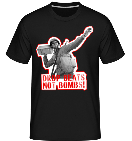 Drop Beats Not Bombs! - Shirtinator Männer T-Shirt - Schwarz - Vorne