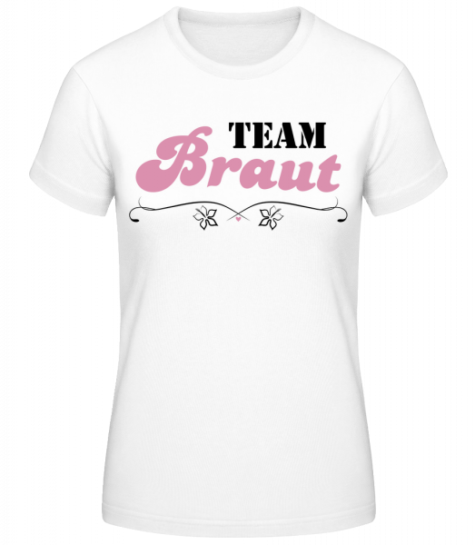 Team Braut - Frauen Basic T-Shirt - Weiß - Vorn