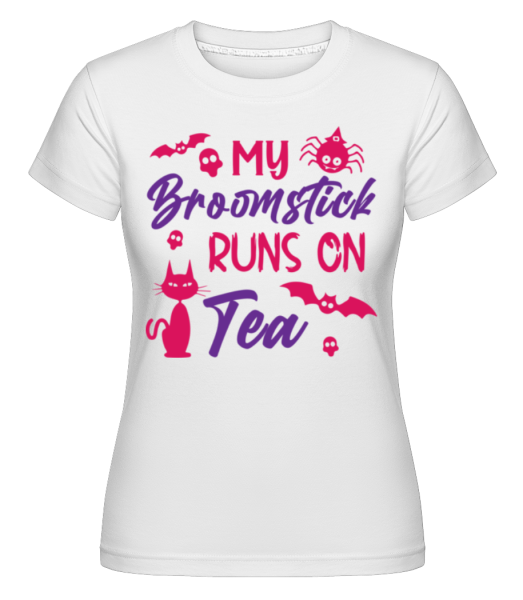 My Broomstick Runs On Tea - Shirtinator Frauen T-Shirt - Weiß - Vorne