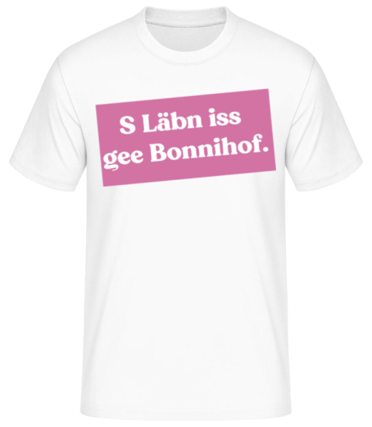 S Läbn Iss Gee Bonnihof - Männer Basic T-Shirt - Weiß - Vorne