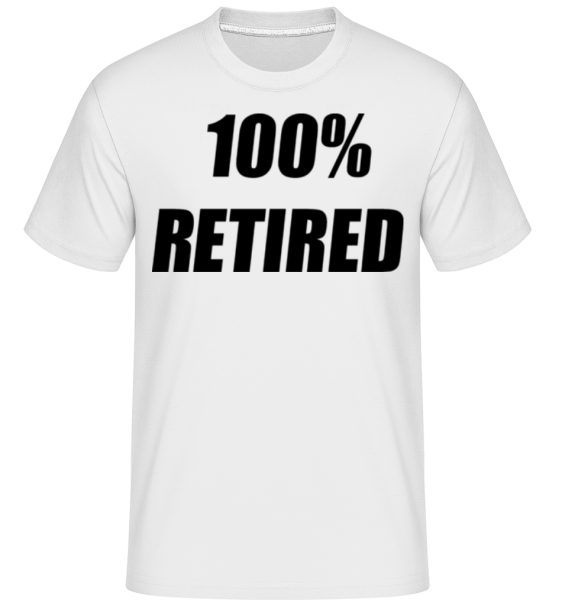 100% Retired - Shirtinator Männer T-Shirt - Weiß - Vorne