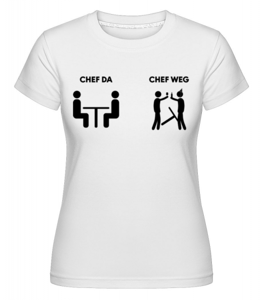 Chef Da Chef Weg - Shirtinator Frauen T-Shirt - Weiß - Vorne