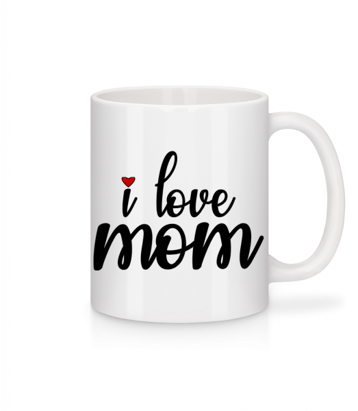 I Love Mom - Tasse - Weiß - Vorn