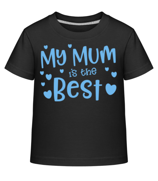 My Mum Is The Best - Kinder Shirtinator T-Shirt - Schwarz - Vorne